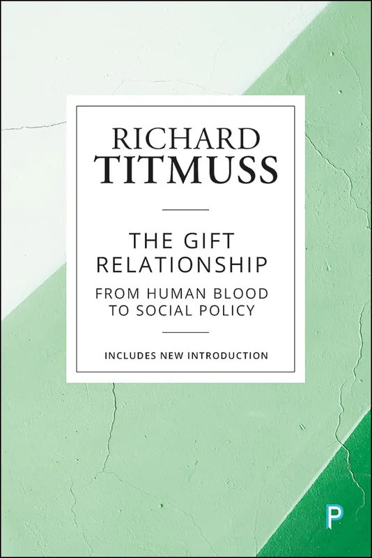 The gift relationship (reissue): From Human Blood to Social Policy - Image 1