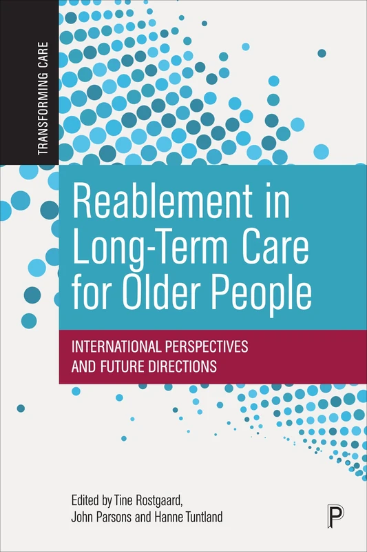 Reablement in Long-Term Care for Older People: International Perspectives and Future Directions (Transforming Care) - Image 1