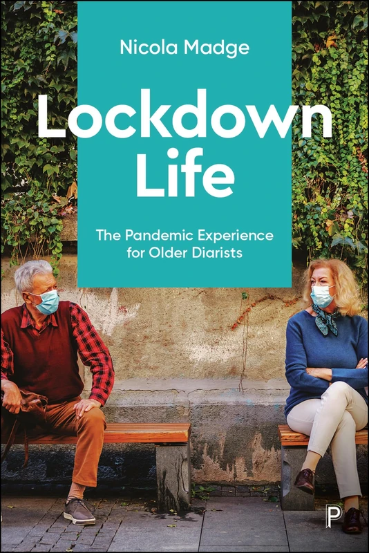 Lockdown Life: The Pandemic Experience for Older Diarists