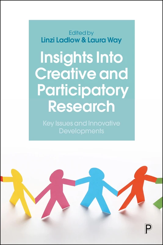 Insights Into Creative and Participatory Research: Key Issues and Innovative Developments