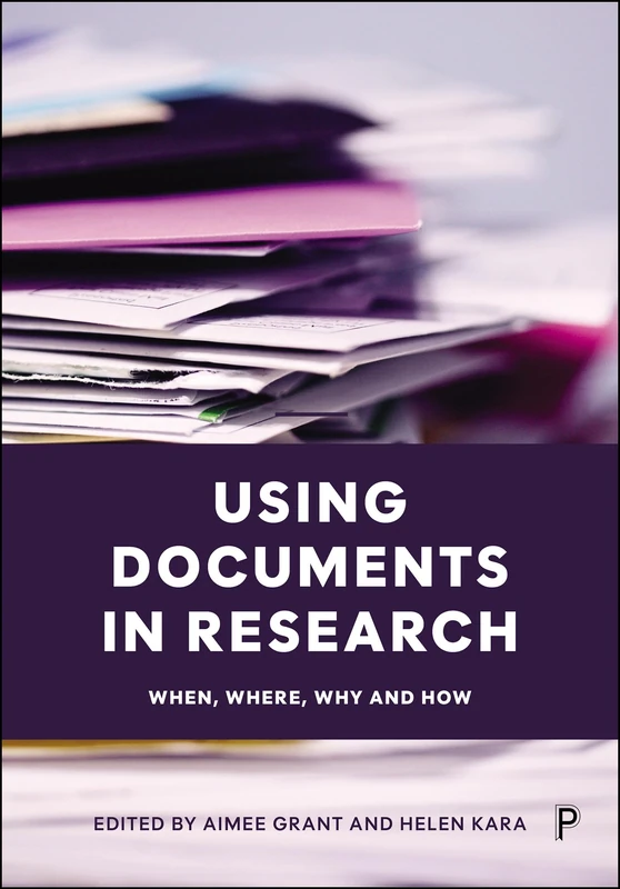 Using Documents in Research: When, Where, Why and How