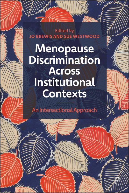 Menopause Discrimination across Institutional Contexts: An Intersectional Approach