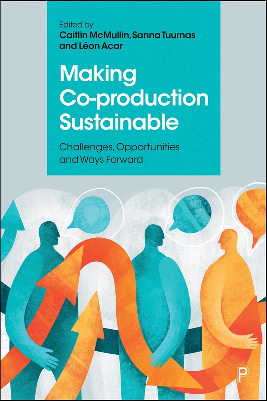 Making Co-production Sustainable: Challenges, Opportunities and Ways Forward