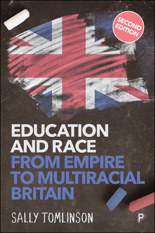 Education and Race from Empire to Multiracial Britain (Second Edition)