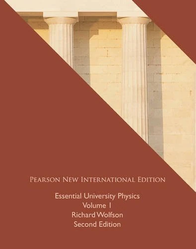 Essential University Physics:Volume 1 Pearson New International Edition, plus MasteringPhysics without eText