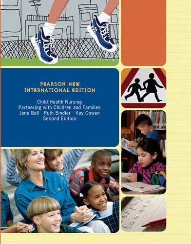 Child Health Nursing:Partnering with Children and Families PNIE, plus MyNursingLab without eText