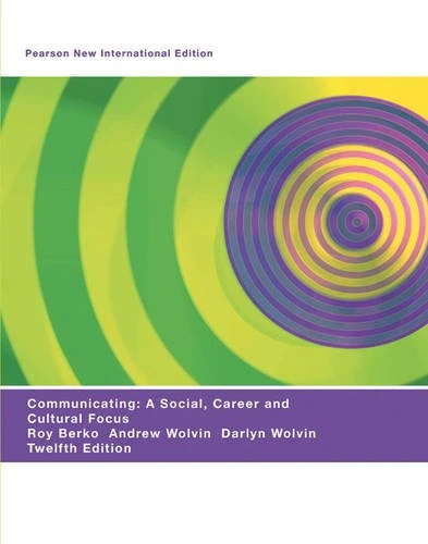 Communicating:A Social, Career, and Cultural Focus Pearson New International Edition, plus MyCommunicationLab without eText