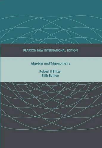 Algebra and Trigonometry Pearson New International Edition, plus MyMathLab without eText