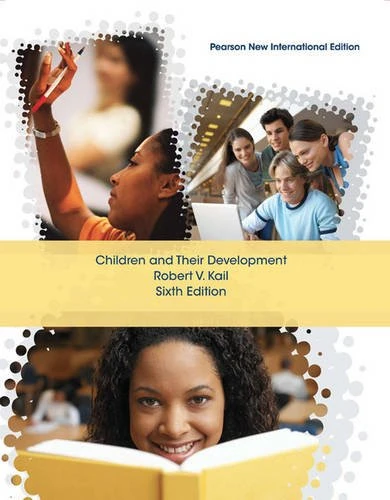 Children and Their Development Pearson New International Edition, plus MyPsychLab without eText