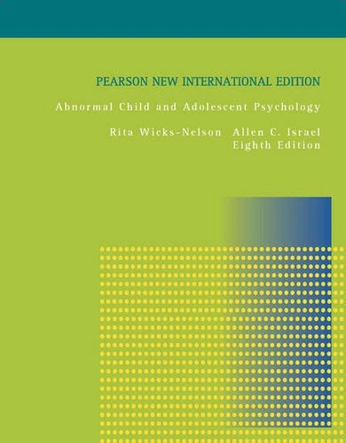 Abnormal Child and Adolescent Psychology Pearson New International Edition, plus MySearchLab without eText
