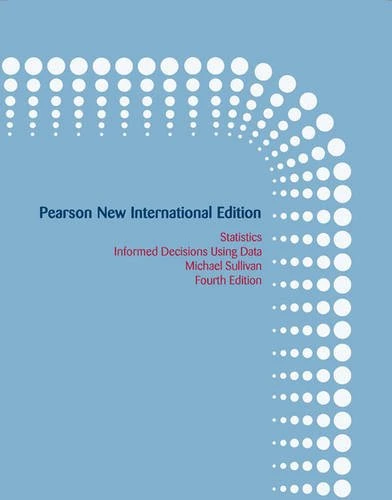 Statistics:Informed Decisions Using Data Pearson New International Edition, plus MyStatLab without eText