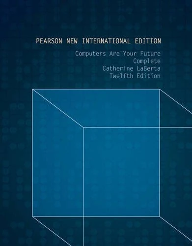 Computers Are Your Future Complete Pearson New International Edition, plus MyITLab without eText