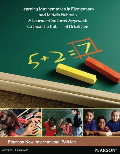 Learning Mathematics in Elementary and Middle Schools Pearson New International Edition, plus MyEducationLab without eText