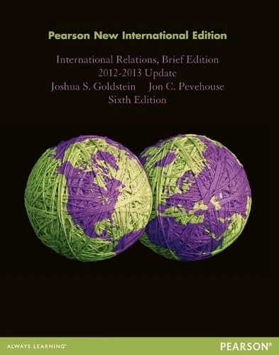 International Relations, Brief Edition, 2012-2013 Update Pearson New International Edition, plus MyPoliSciLab without eText