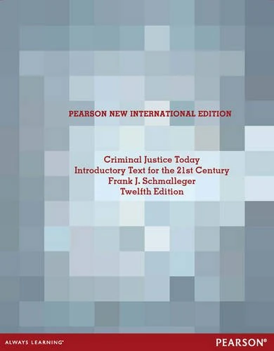 Criminal Justice Today Pearson New International Edition, plus MyCJLab without eText