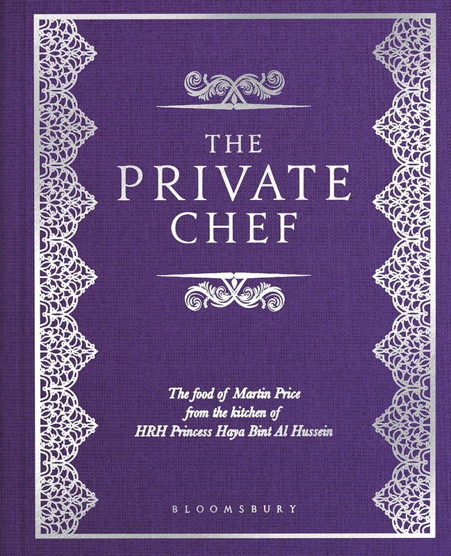 The Private Chef: The Food of Martin Price from the kitchen of HRH Princess Haya Bint Al Hussein - Image 1