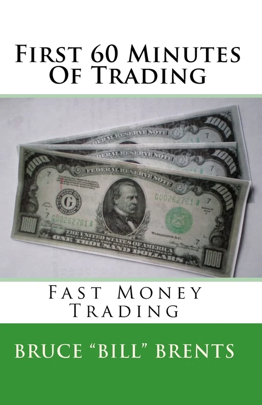 First 60 Minutes Of Trading: Fast Money Trading: Volume 1