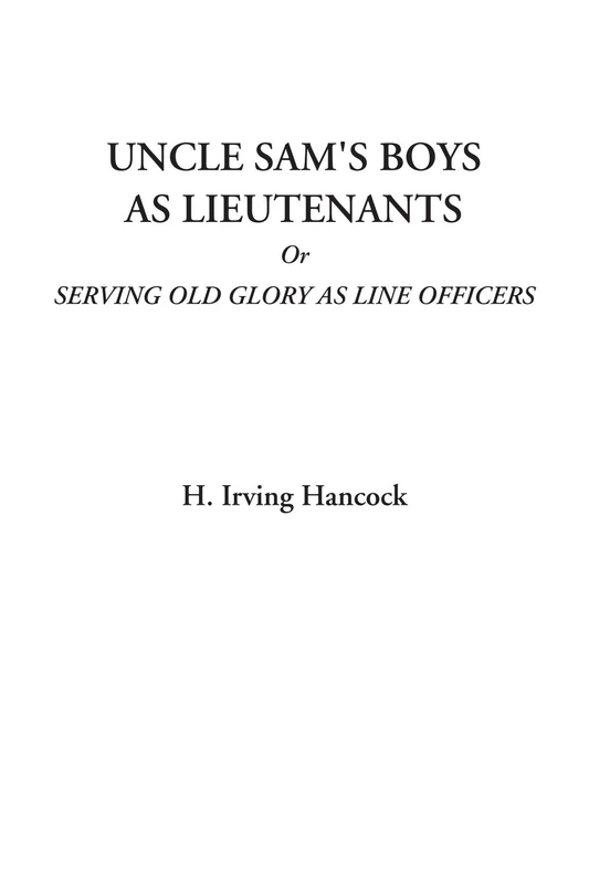 Uncle Sam's Boys as Lieutenants Or Serving Old Glory as Line Officers - Image 1