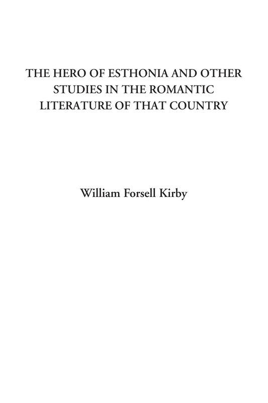 The Hero of Esthonia and Other Studies in the Romantic Literature of That Country - Image 1
