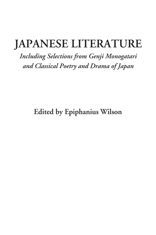 Japanese Literature (Including Selections from Genji Monogatari and Classical Poetry and Drama of Japan)