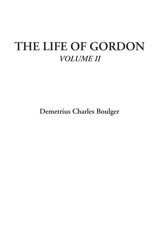 The Life of Gordon, Volume II