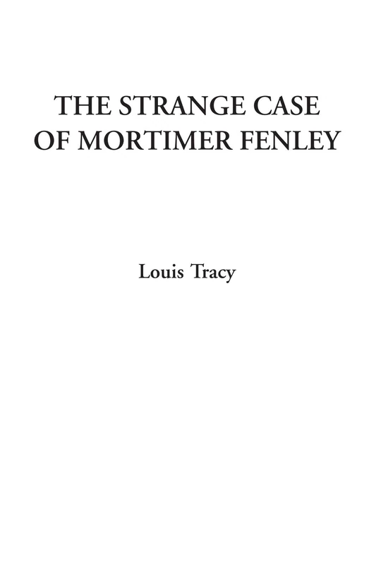 The Strange Case of Mortimer Fenley
