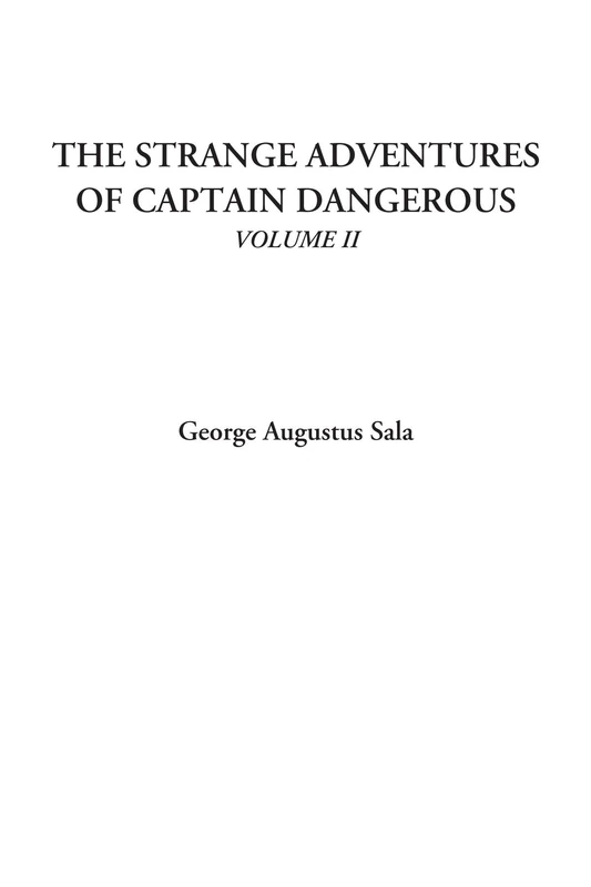The Strange Adventures of Captain Dangerous, Volume II