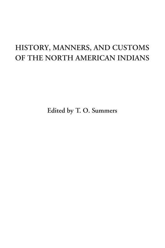 History, Manners, and Customs of the North American Indians