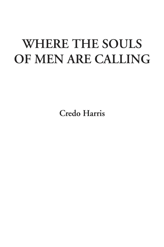 Where the Souls of Men are Calling