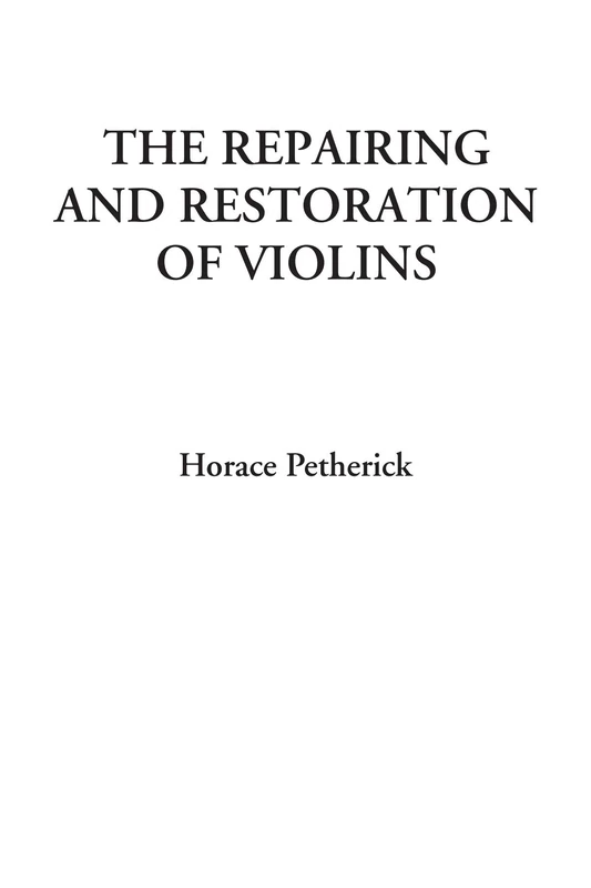 The Repairing and Restoration of Violins - Image 1