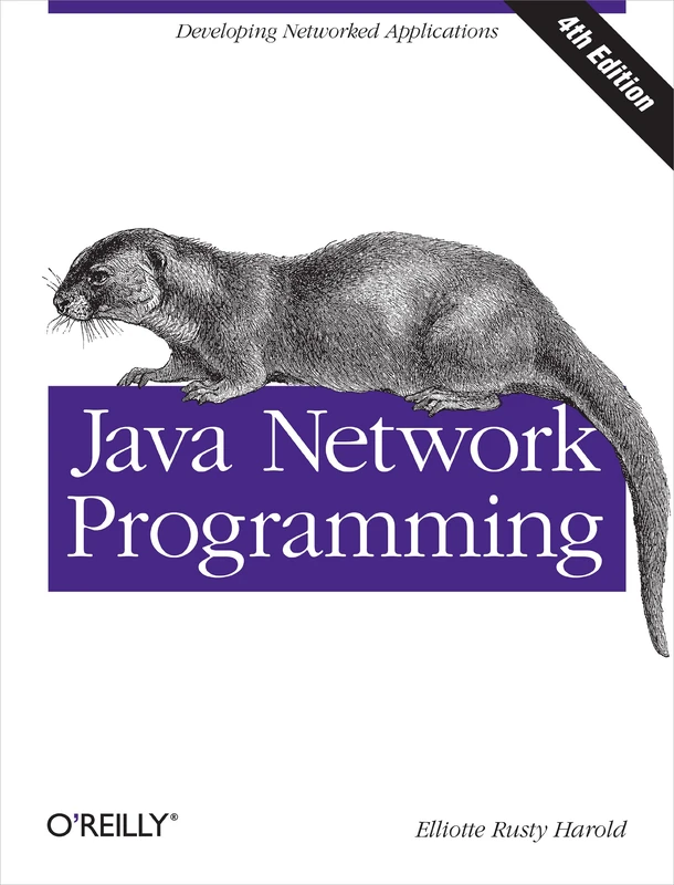 Java Network Programming 4ed: Developing Networked Applications