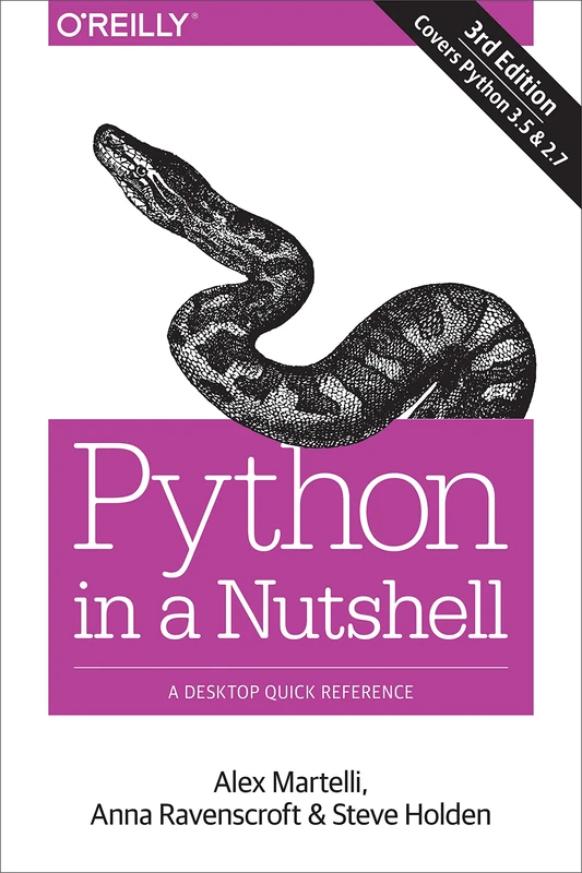 Python in a Nutshell, 3e: A Desktop Quick Reference