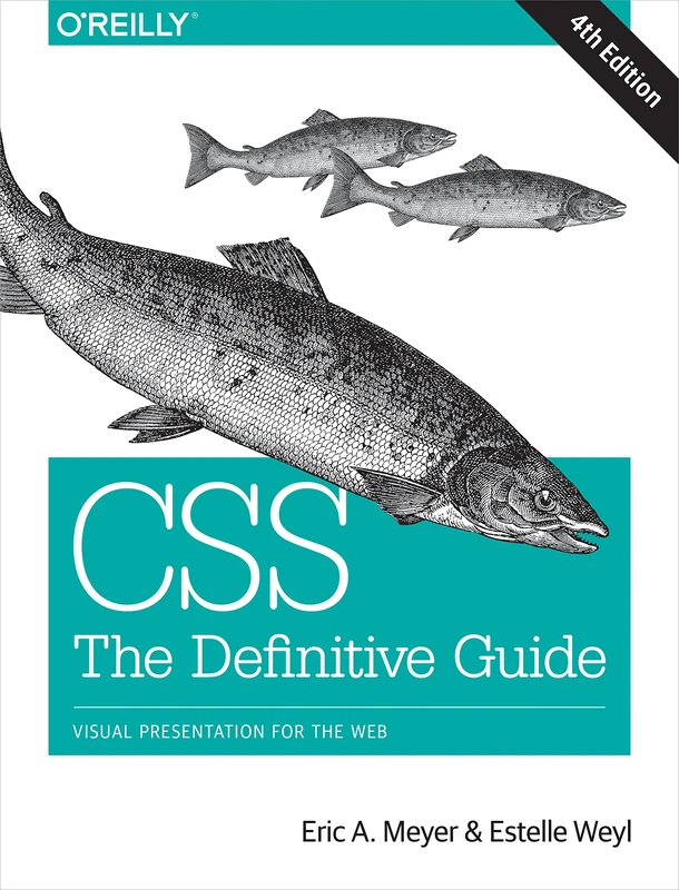 CSS – The Definitive Guide 4e: Visual Presentation for the Web