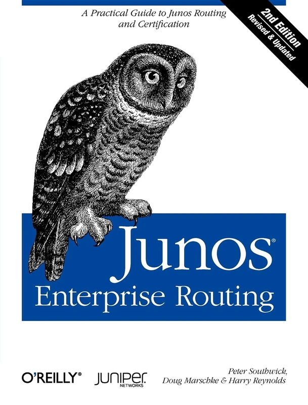 Junos Enterprise Routing 2e: A Practical Guide to Junos Routing and Certification