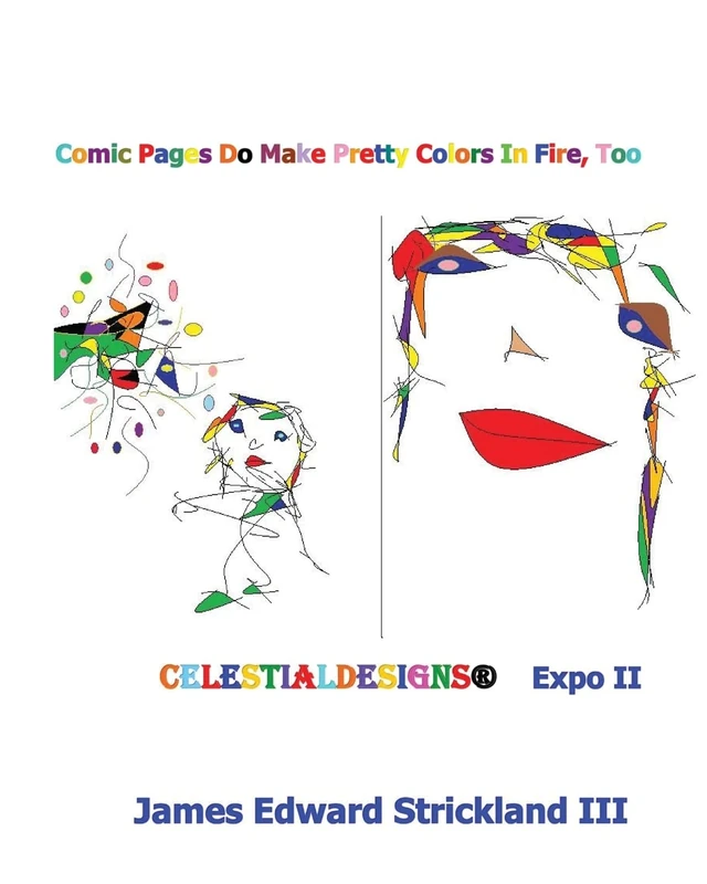 Comic Pages Do Make Pretty Colors In Fire, Too: Expo II (Celestialdesigns: Expo)