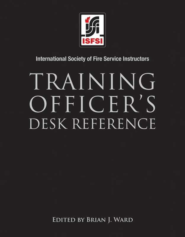 Training Officer's Desk Reference: International Society of Fire Service Instructors