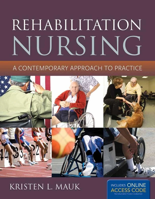 Pac: Rehabilitation Nursing W: A Contemporary Approach to Practice