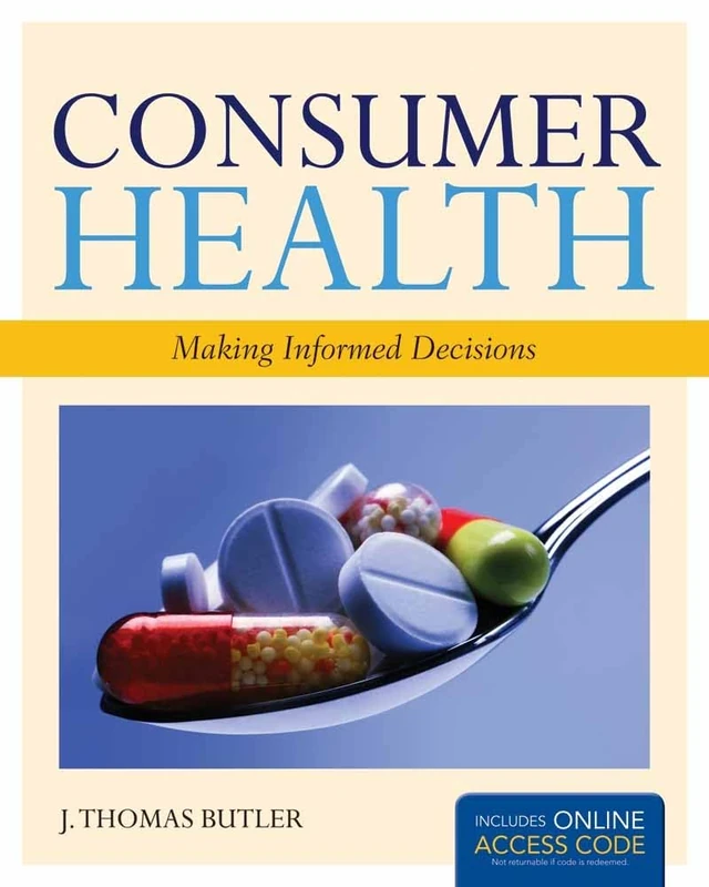 Jones & Bartlett Learning - Consumer Health: Making Informed Decisions