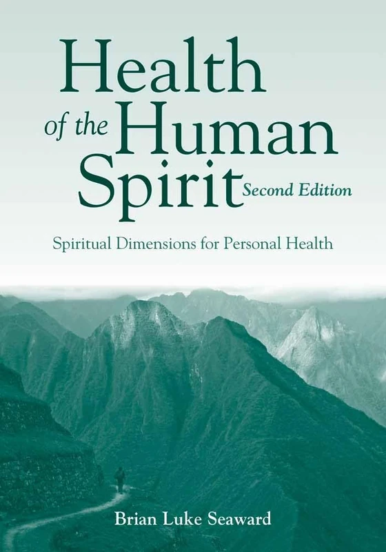 Health Of The Human Spirit 2e: Spiritual Dimensions for Personal Health