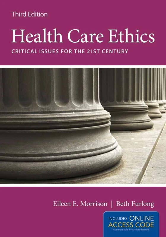 Health Care Ethics: Critical Issues for the 21st Century