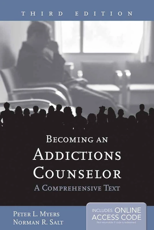 Becoming an Addictions Counselor: A Comprehensive Text 3e