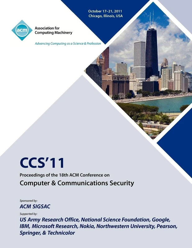 MCA CCS'11 Proceedings - 18th ACM Computer Security Conference