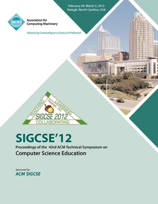 ACM SIGCSE 12 Proceedings - 43rd Computer Science Education