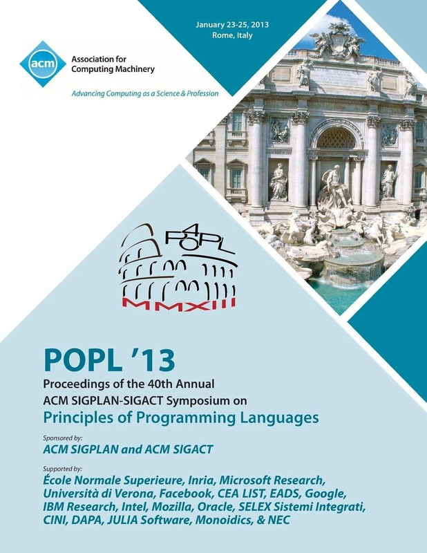 Popl 13 Proceedings of the 40th Annual ACM Sigplan-Sigact Symposium on Principles of Programming Languages