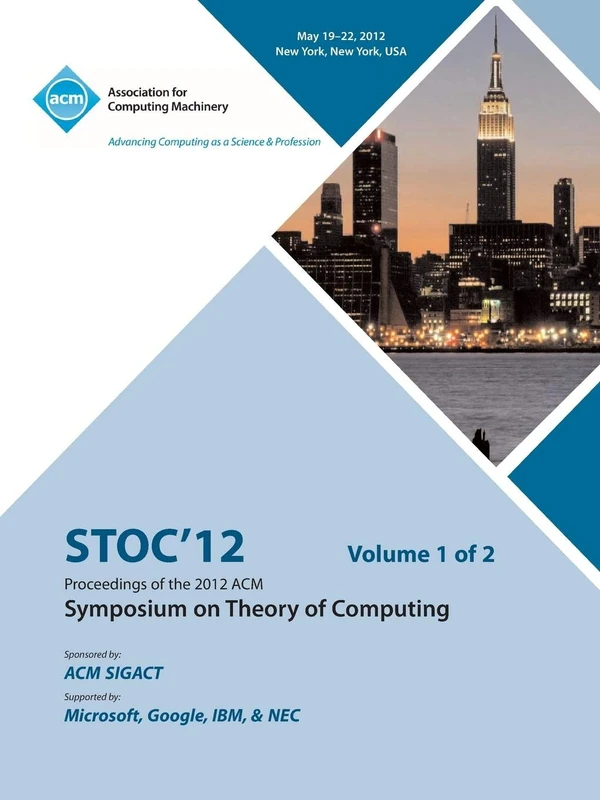 STOC 12 Proceedings of the 2012 ACM Symposium on Theory of Computing V1 - Image 1