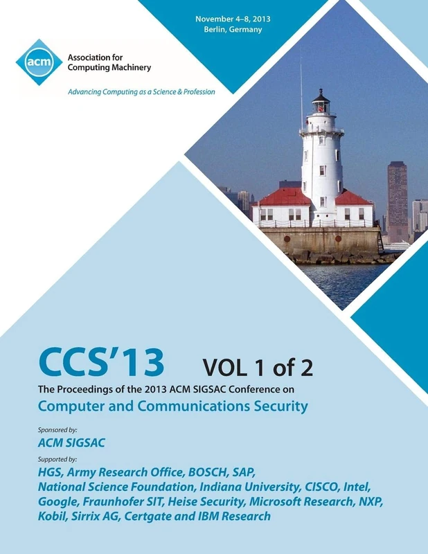 ACM SIGSAC CCS 13 Proceedings - Computer Security Volume 1