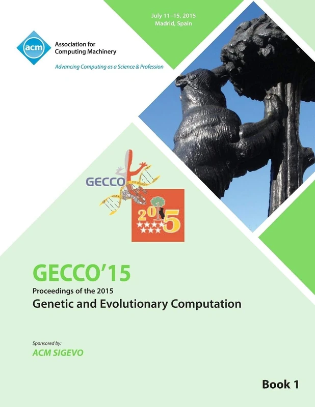 MCA GECCO 15 2015 Genetic and Evolutionary Computation Vol 1
