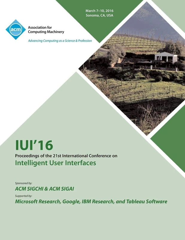 IUI 16 21st ACM International Conference on Intellligent User Interfaces