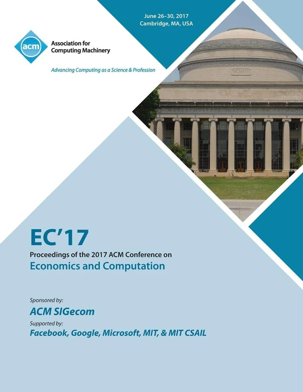 MCA EC '17: ACM Conference on Economics and Computation