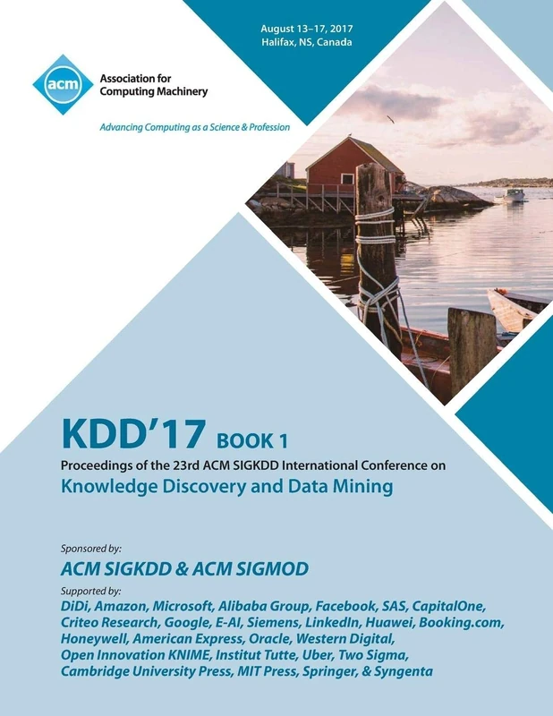 MCA Kdd '17: The 23rd ACM SIGKDD Conference - Vol 1